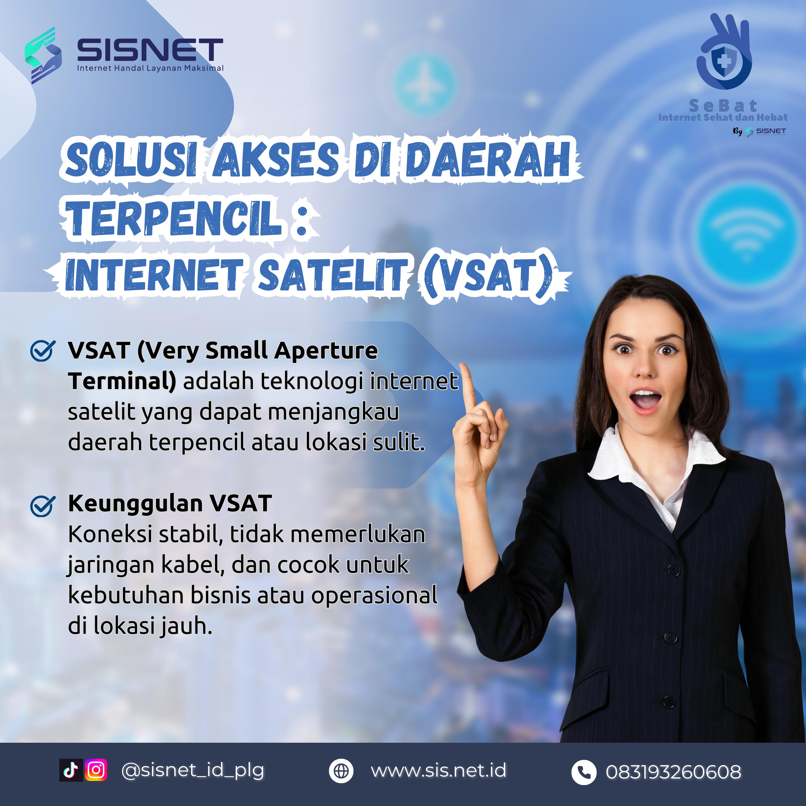 Solusi Akses di Daerah Terpencil: Internet Satelit (VSAT)